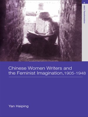 cover image of Chinese Women Writers and the Feminist Imagination, 1905-1948